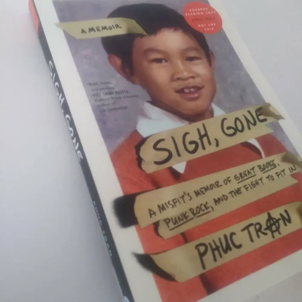 Sigh Gone by Phuc Tran Uncorrected Proof copy Advance Reading copy
